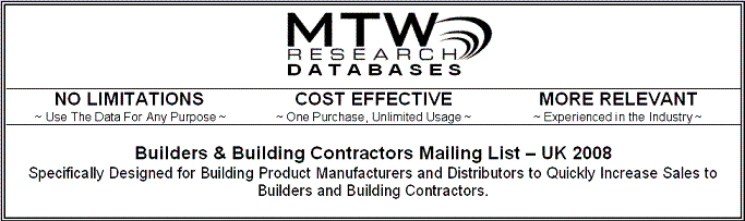 Builders and Building Contractors Mailing list and database for name, address, telemarketing, telephone, email addresses and market information on the UK building and construction contractors market mailing list and database in the UK